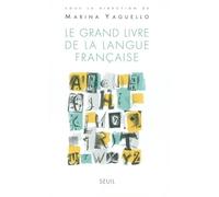 Le Grand livre de la langue française - Marina Yaguello - Seuil - broché - Etude