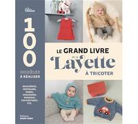 Le grand livre de la layette à tricoter