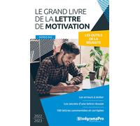 Le grand livre de la lettre de motivation Les erreurs à éviter - Les secrets d'une lettre réussie - 100 lettres commentées et corrigées - Patrice Ras - Studyrama Eds - broché - Guide