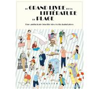 Le Grand Livre de la littérature de plage - Une anthologie insolite des écrits balnéaires