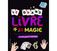 LE GRAND LIVRE DE LA MAGIE