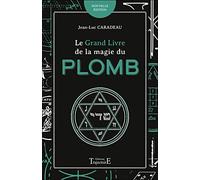 Le grand livre de la magie du plomb