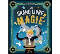 Gilles Arthur – Le grand livre de la magie – Livre-jeu – Relié