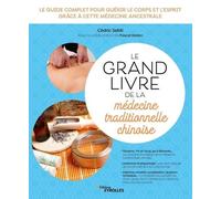 Le Grand Livre De La Médecine Traditionnelle Chinoise