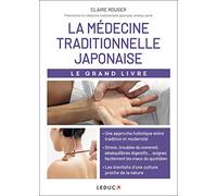 Le grand livre de la médecine traditionnelle japonaise