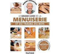 Le Grand Livre De La Menuiserie Et Du Travail Du Bois
