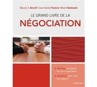 Le grand livre de la négociation Jean-Charles Pomerol (Auteur), Maurice A. Bercoff (Auteur), Michel Rudnianski (Auteur)
