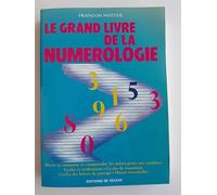 Le Grand Livre de la Numerologie : Mieux se connaître et comprendre les autres grâce aux nombres