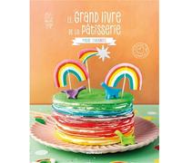 Le grand livre de la pâtisserie pour enfants