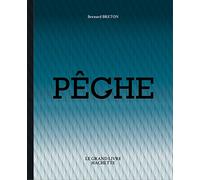 Bernard Breton – Le grand livre de la pêche – Hachette Pratique – Broché
