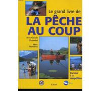 Le grand livre de la pêche au coup