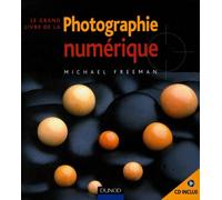 Le grand livre de la photo numérique