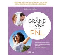 Le grand livre de la PNL – Best-seller sur la Programmation Neuro Linguistique
