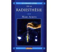 Le grand livre de la Radiesthésie (Poche)