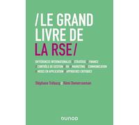 Le Grand Livre de la RSE: Différences internationales // Stratégie // Finance // contrôle de gestion // RH // Marketing..