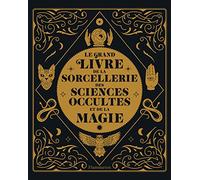 Le grand livre de la sorcellerie, des sciences occultes et de la magie - Collectif - Flammarion - relié - Essai