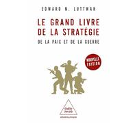 Le Grand Livre de la stratégie -NE: De la paix et de la guerre