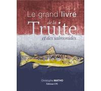 Le Grand Livre De La Truite Et Des Salmonidés