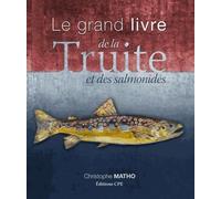 Le grand livre de la Truite et des Salmonidés