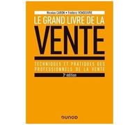 Le Grand Livre De La Vente - Techniques Et Pratiques Des Professionnels De La Vente