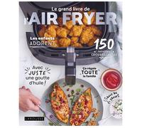 Le grand livre de l'air fryer