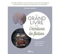 Le grand livre de l'écriture de fiction Johanna Sebrien (Auteur)