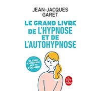 Le Grand Livre De L'hypnose Et De L'auto-Hypnose - Une Séance D'autohypnose De 52 Min À Télécharger