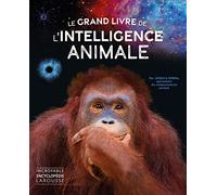 Le grand livre de l'intelligence animale – Larousse
