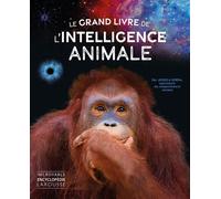 Le grand livre de l'intelligence animale – Larousse