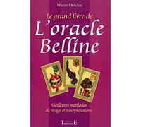 Le grand livre de l'oracle Belline