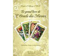 Le grand livre de l'Oracle des Miroirs - Dimitri D'Alfange D'Uvril - Trajectoire Eds - broché - Livre