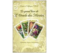 Le Grand Livre De L'oracle Des Miroirs - Symbolisme, Tirages Et Interprétation
