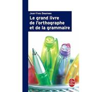 Le Grand Livre de l'orthographe et de la grammaire