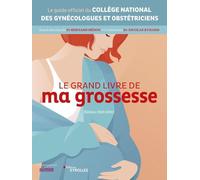Le grand livre de ma grossesse - Édition 2021-2022