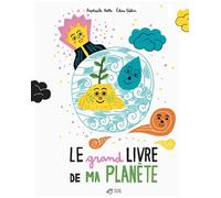 Le grand livre de ma planète - Raphaële Botte - Thierry Magnier Eds - cartonné - Document jeunesse