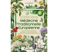 Le Grand Livre de médecine traditionnelle européenne - Camille Pelloux - Editions Jouvence - ebook (ePub) - Manuel