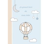 Le grand livre de mon bébé: journal de naissance n°2 pour musulman garçon et fille