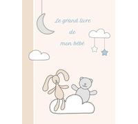 Le grand livre de mon bébé: journal de naissance n°4 pour musulman garçon et fille