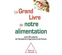 Le Grand livre de notre alimentation