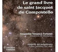 Le Grand Livre de Saint Jacques de Compostelle