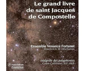 Le Grand Livre de Saint Jacques de Compostelle