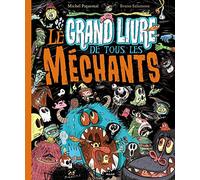 Le grand livre de tous les méchants