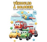 Le Grand Livre de Véhicules à Colorier pour Enfants 3-6 Ans : Voitures, Camions, Tracteurs, Pelleteuses & Avions !: 50 Grands Dessins Faciles à ... Épaisses - Des Heures de Fun Garanties !