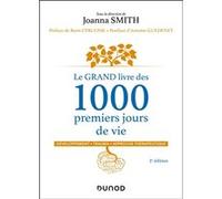Le GRAND livre des 1000 premiers jours de vie Joanna Smith (Auteur)