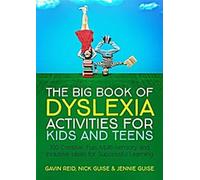 Le grand livre des activités sur la dyslexie pour les enfants et les adolescents