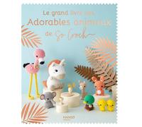 Marie Clesse – Le grand livre des adorables animaux de So Croch' – Mango