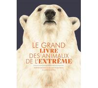 Le grand livre des animaux de l'extrême - Sophie Blitman - La Martiniere Jeunesse - cartonné - Document jeunesse