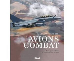 Le grand livre des avions de combat 2e édition Paolo Matricardi (Auteur), Gérard Feldzer (Préface)