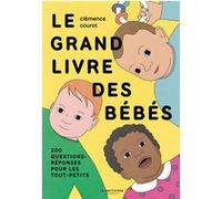 Le grand livre des bébés Clémence Courot (Dessinateur)