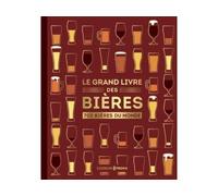 Le grand livre des bières - nouvelle édition - Tim Hampson - Prisma Eds - broché - Beau livre